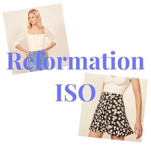 ISO reformation clothes